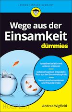 wigfield a - wege aus der einsamkeit fur dummies