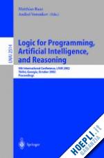 baaz matthias (curatore); voronkov andrei (curatore) - logic for programming, artificial intelligence, and reasoning