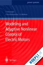 khorrami farshad; krishnamurthy prashanth; melkote hemant - modeling and adaptive nonlinear control of electric motors