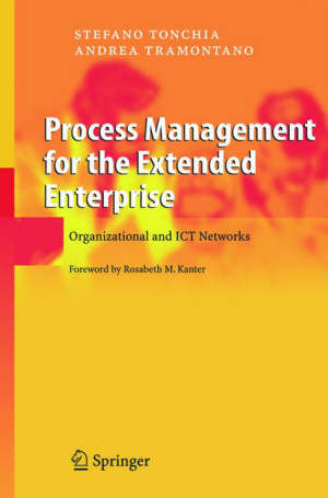 tonchia stefano; tramontano andrea - process management for the extended enterprise
