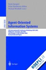 giorgini paolo (curatore); henderson-sellers brian (curatore); winikoff michael (curatore) - agent-oriented information systems