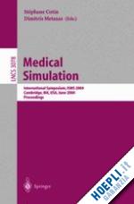 metaxas dimitris (curatore); cotin stephane (curatore) - medical simulation