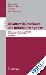 eder johann (curatore); haav hele-mai (curatore); kalja ahto (curatore); penjam jaan (curatore) - advances in databases and information systems