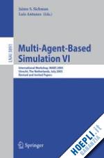 sichman jaime s. (curatore); antunes luis (curatore) - multi-agent-based simulation vi