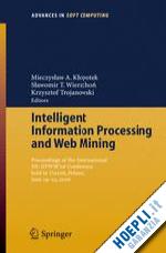 klopotek mieczyslaw a. (curatore); wierzchon slawomir t. (curatore); trojanowski krzysztof (curatore) - intelligent information processing and web mining