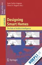 augusto juan carlos (curatore); nugent chris d. (curatore) - designing smart homes