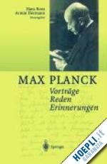 planck max; roos hans (curatore); hermann armin (curatore) - vorträge reden erinnerungen