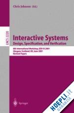 johnson chris j. (curatore) - interactive systems: design, specification, and verification