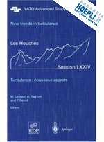 lesieur m. (curatore); yaglom akiva m. (curatore); david f. (curatore) - new trends in turbulence. turbulence: nouveaux aspects