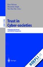 falcone rino (curatore); singh munindar (curatore); tan yao-hua (curatore) - trust in cyber-societies