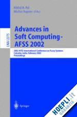 pal nikhil r. (curatore); sugeno michio (curatore) - advances in soft computing - afss 2002