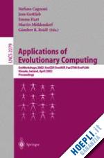 cagnoni stefano (curatore); gottlieb jens (curatore); hart emma (curatore); middendorf martin (curatore); raidl günther r. (curatore) - applications of evolutionary computing