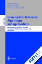 adriaans pieter (curatore); fernau henning (curatore); zaanen menno van (curatore) - grammatical inference: algorithms and applications