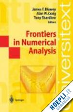 blowey james (curatore); craig alan (curatore); shardlow tony (curatore) - frontiers in numerical analysis