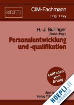 bullinger hans-jörg (curatore) - personalentwicklung und -qualifikation