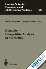 jorgensen steffen (curatore); zaccour georges (curatore) - dynamic competitive analysis in marketing