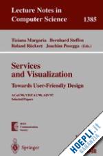 margaria tiziana (curatore); steffen bernhard (curatore); rückert roland (curatore); posegga joachim (curatore) - services and visualization: towards user-friendly design