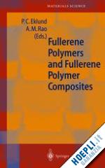 eklund peter c. (curatore); rao apparao m. (curatore) - fullerene polymers and fullerene polymer composites