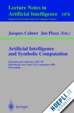 calmet jacques (curatore); plaza jan (curatore) - artificial intelligence and symbolic computation