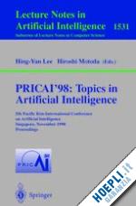 lee hing-yan (curatore); motoda hiroshi (curatore) - pricai'98: topics in artificial intelligence