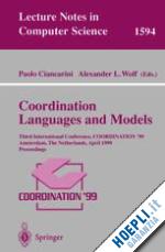 ciancarini paolo (curatore); wolf alexander l. (curatore) - coordination languages and models