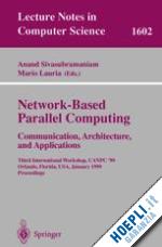 sivasubramaniam anand (curatore); lauria mario (curatore) - network-based parallel computing communication, architecture, and applications