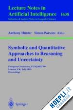 hunter anthony (curatore); parsons simon d. (curatore) - symbolic and quantitative approaches to reasoning and uncertainty