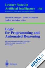 ganzinger harald (curatore); mcallester david (curatore); voronkov andrei (curatore) - logic programming and automated reasoning