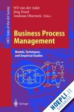 aalst wil van der (curatore); desel jörg (curatore); oberweis andreas (curatore) - business process management