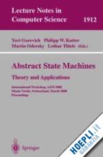 gurevich yuri (curatore); kutter philipp w. (curatore); odersky martin (curatore); thiele lothar (curatore) - abstract state machines - theory and applications