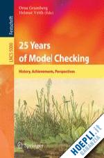 grumberg orna (curatore); veith helmut (curatore) - 25 years of model checking