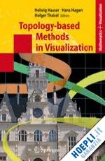 hauser helwig (curatore); hagen hans (curatore); theisel holger (curatore) - topology-based methods in visualization