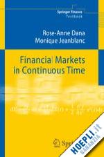 dana rose-anne; jeanblanc monique - financial markets in continuous time