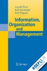 reichwald ralf; wigand rolf t. - information, organization and management