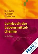 belitz h.-d.; grosch werner; schieberle peter - lehrbuch der lebensmittelchemie