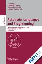 arge lars (curatore); cachin christian (curatore); jurdzinski tomasz (curatore) - automata, languages and programming