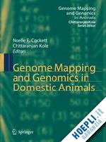 cockett noelle e. (curatore); kole chittaranjan (curatore) - genome mapping and genomics in domestic animals