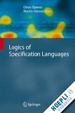 bjørner dines (curatore); henson martin c. (curatore) - logics of specification languages