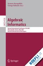 bozapalidis symeon (curatore); rahonis george (curatore) - algebraic informatics