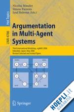 maudet nicolas (curatore); parsons simon d. (curatore); rahwan iyad (curatore) - argumentation in multi-agent systems