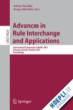 paschke adrian (curatore); biletskiy yevgen (curatore) - advances in rule interchange and applications