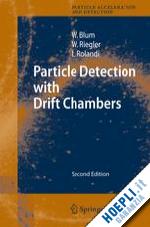 blum walter; riegler werner; rolandi luigi - particle detection with drift chambers