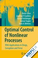 grass dieter; caulkins jonathan p.; feichtinger gustav; tragler gernot; behrens doris a. - optimal control of nonlinear processes
