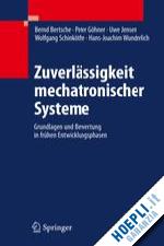 bertsche bernd; göhner peter; jensen uwe; schinköthe wolfgang; wunderlich hans-joachim - zuverlässigkeit mechatronischer systeme