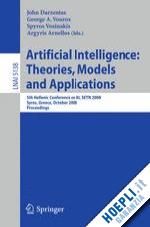 darzentas john (curatore); vouros george (curatore); vosinakis spyros (curatore); arnellos argyris (curatore) - artificial intelligence: theories, models and applications