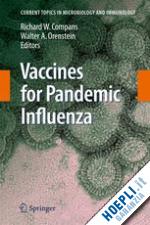 compans richard w (curatore); orenstein walter a. (curatore) - vaccines for pandemic influenza