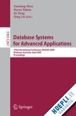 zhou xiaofang (curatore); yokota haruo (curatore); deng ke (curatore); liu qing (curatore) - database systems for advanced applications