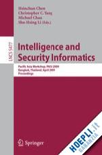 chen hsinchun (curatore); yang christopher c. (curatore); chau michael (curatore); li shu-hsing (curatore) - intelligence and security informatics