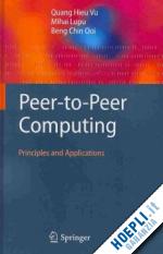 vu quang hieu; lupu mihai; ooi beng chin - peer-to-peer computing