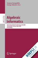 bozapalidis symeon (curatore); rahonis george (curatore) - algebraic informatics